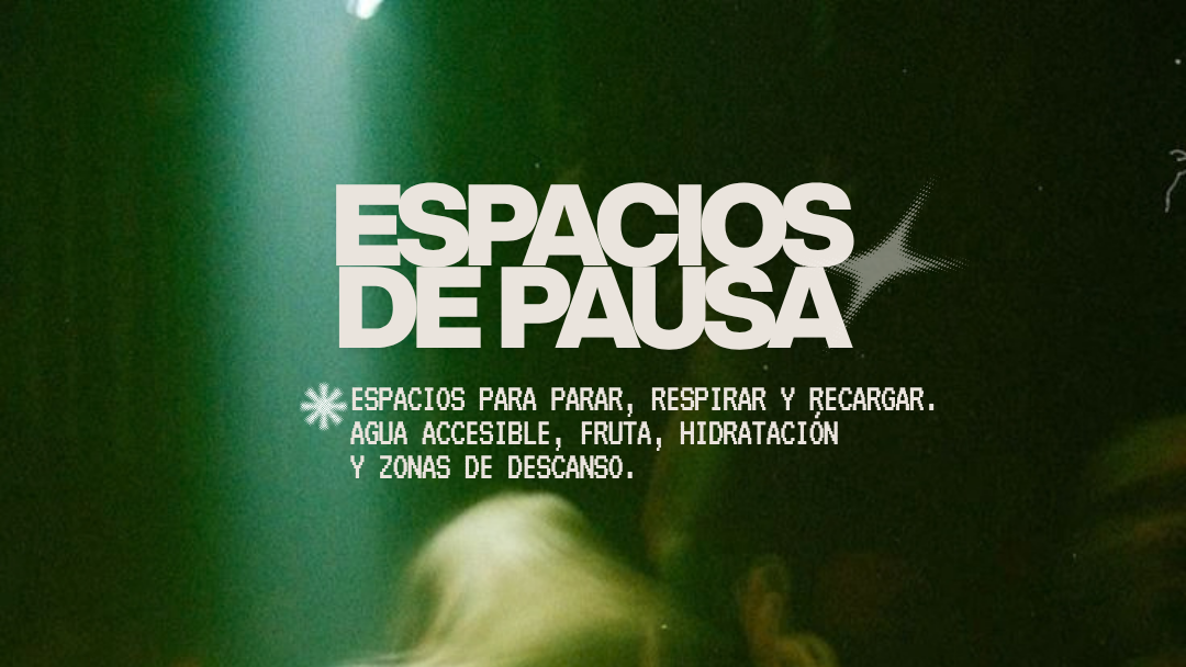Espacios de pausa. Agua accesible, fruta, hidratación y zonas de descanso.